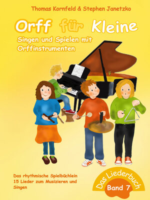 cover image of Orff für Kleine, Band 7--Singen und Spielen mit Orffinstrumenten